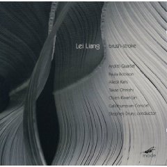 Lei Liang: Brush Strokes. Performers: Arditti String Quartet; Takae Ohnishi, harpsichord; Chien-Kwan Lin, saxophon; Paula Robison, flute; Aleck Karis, piano; Callithumpian Consort - Stephen Drury, conductor. Mode 210.